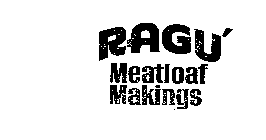 RAGU' MEATLOAF MAKINGS