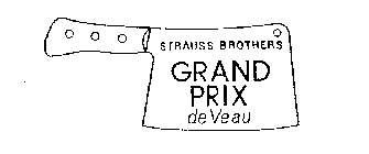 STRAUSS BROTHERS GRAND PRIX DE VEAU