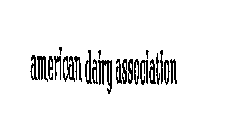 AMERICAN DAIRY ASSOCIATION