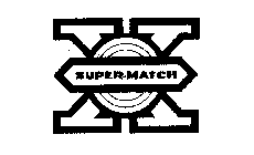 SUPER-MATCH X