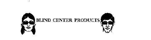 BLIND CENTER PRODUCTS