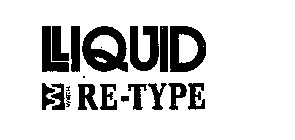 LIQUID RE-TYPE WIRTH 