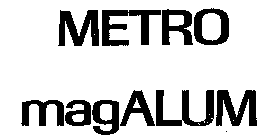 METRO MAGALUM