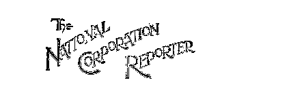 THE NATIONAL CORPORATION REPORTER