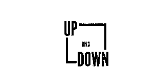 UP AND DOWN