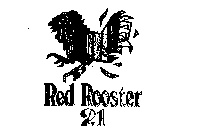 RED ROOSTER 21