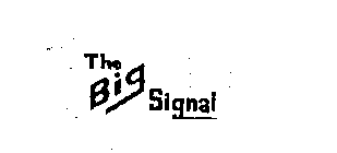 THE BIG SIGNAL