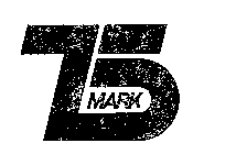 MARK 75