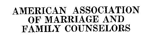 AMERICAN ASSOCIATION OF MARRIAGE AND FAMILY COUNSELORS