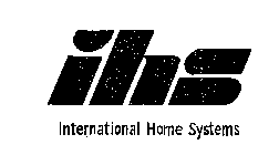 IHS INTERNATIONAL HOME SYSTEMS