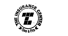 THE INSURANCE CENTER  T C  SEE A PRO 