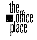 THE OFFICE PLACE