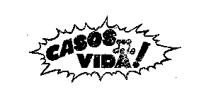 CASOS ... DE LA VIDA!