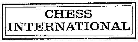 CHESS INTERNATIONAL