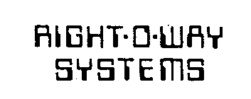 RIGHT-O-WAY SYSTEMS