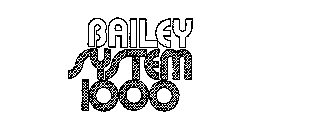 BAILEY SYSTEM 1000