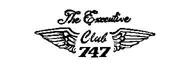 THE EXECUTIVE CLUB 747
