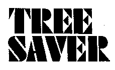 TREE SAVER
