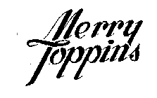 MERRY TOPPINS