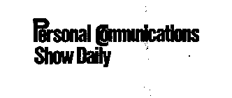 PERSONAL COMMUNICATIONS SHOW DAILY