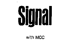 SIGNAL WITH MCC