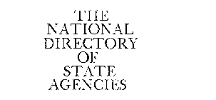 THE NATIONAL DIRECTORY OF STATE AGENCIES