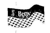 BETTY BRAND PRODUCTS ARE BETTER