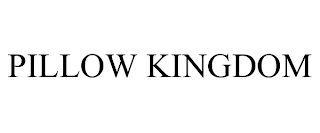 PILLOW KINGDOM