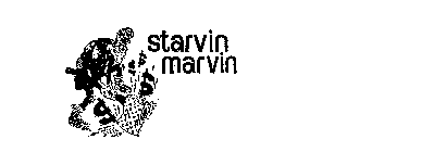 STARVIN MARVIN $$$$ 