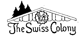 THE SWISS COLONY