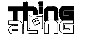 THING ALONG