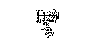HOWDY HONEY