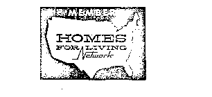 MEMBER HOMES FOR LIVING NETWORK