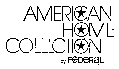 AMERICAN HOME COLLECTION BY FEDERAL