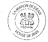 LA MAISON DE L'IRAN HOUSE OF IRAN