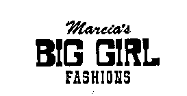 MARCIA'S BIG GIRL FASHIONS