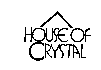 HOUSE OF CRYSTAL