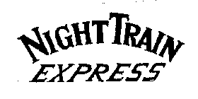 NIGHT TRAIN EXPRESS
