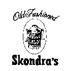 OLD FASHIONED SKONDRA'S
