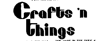 CRAFTS 'N THINGS