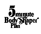 5 MINUTE BODY SHAPER PLAN