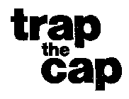 TRAP THE CAP