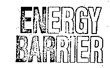 ENERGY BARRIER