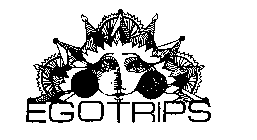 EGOTRIPS