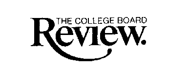 THE COLLEGE BOARD REVIEW.