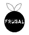 FRUGAL