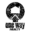 ONE WAY REALTY