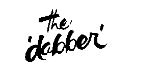 THE 'DABBER'