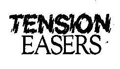 TENSION EASERS