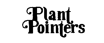 PLANT POINTERS